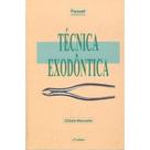 Técnica Exodôntica 3ªed