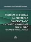 Técnicas de decisão do controle concentrado de constitucionalidade brasileiro no supremo tribunal fe