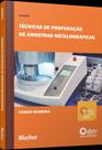 Técnicas De Preparação De Amostras Metalográficas