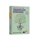 Técnicas em Terapia do Esquema Técnicas em Terapia do Esquema