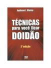 Técnicas para você ficar doidão