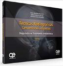 TÉCNICAS RADIOGRAFICAS CONVENCIONAIS E ESPECIAIS - Santos Publicações TÉCNICAS RADIOGRAFICAS CONVENCIONAIS E ESPECIAIS - Santos Publicações