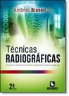 Técnicas radiográficas: Princípios físicos, anatomia básica, posicionamento, radiologia digital, tomografia computadorizada Técnicas radiográficas: Princípios físicos, anatomia básica, posicionamento, radiologia digital, tomografia computadorizada