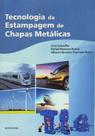 Tecnologia da estampagem de chapas metálicas - Editora: Impressa Livre