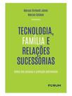 Tecnologia, família e relações sucessórias