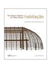 Tecnologia indigena em mato grosso - habitaçao Tecnologia indigena em mato grosso - habitaçao