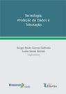 Tecnologia, Proteção de Dados e Tributação - LIBER ARS Tecnologia, Proteção de Dados e Tributação - LIBER ARS