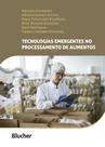 Tecnologias emergentes no processamento de alimentos - Edgard Blücher
