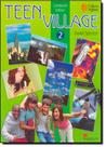 Teen Village - Coleção Cultura Inglesa - Level 2 - MACMILLAN DO BRASIL - DISAL Distribuidor