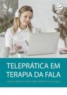 Teleprática Em Terapia da Fala: Linhas Orientadoras para Terapeutas da Fala (Obra da Sptf) - Papa-Letras