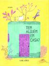 Tem alguém em casa
