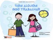 Tem alguém indo trabalhar Tem alguém indo trabalhar