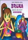 Tem mesmo uma bruxa dentro de mim - ATOMO