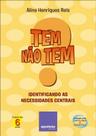 Tem Nao Tem: Identificando as Necessidades Centrais
