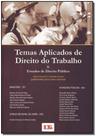 Temas Aplicados de Direito do Trabalho e Estudos de Direito Público - LTR