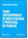 Temas Contemporâneos de Direito Material e Processual do Trabalho