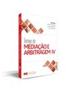 Temas de Mediação e Arbitragem IV Temas de Mediação e Arbitragem IV