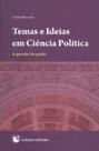 Temas e Ideias em Ciência Política-A Questão do Poder - Clássica Temas e Ideias em Ciência Política-A Questão do Poder - Clássica