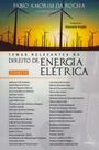 Temas relevantes no direito de energia elétrica: tomo IV