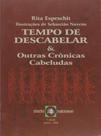 Tempo de Descabelar e Outras Crônicas Cabeludas Tempo de Descabelar e Outras Crônicas Cabeludas