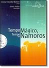 Tempo Mágico, Tempo de Namoros - Coleção Tempo de Descoberta Tempo Mágico, Tempo de Namoros - Coleção Tempo de Descoberta