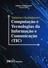 Tendências e Atualidades em Computação e Tecnologias da Informação e Comunicação (TIC) Tendências e Atualidades em Computação e Tecnologias da Informação e Comunicação (TIC)