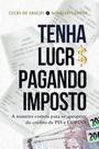 Tenha lucro pagando imposto