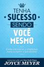 Tenha sucesso sendo você mesmo