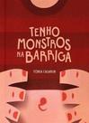 Tenho um Monstro na Barriga - TONIA CASARIN Tenho um Monstro na Barriga - TONIA CASARIN