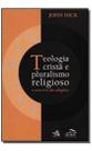 Teologia Cristã e Plural Religioso