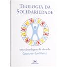 Teologia da Solidariedade Gustavo Gutiérrez Loyola Teologia da Libertação Livro de Estudos Teológicos Teologia da Solidariedade Gustavo Gutiérrez Loyola Teologia da Libertação Livro de Estudos Teológicos