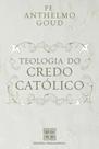 Teologia do credo católico Teologia do credo católico