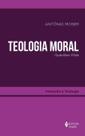 Teologia Moral - Questões Vitais Teologia Moral - Questões Vitais