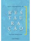 Teoria contemporânea da restauração Teoria contemporânea da restauração