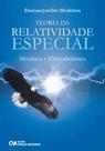 Teoria da relatividade especial - mecanica e eletr - CIENCIA MODERNA