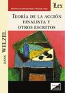 Teoría de la acción finalista y otros escritos