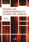 Teoria do conhecimento e teoria da ciência Teoria do conhecimento e teoria da ciência