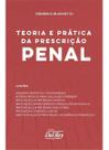 Teoria e Prática da Prescrição Penal - 01Ed/23
