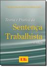 Teoria e Prática da Sentença Trabalhista - LTR