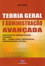 Teoria Geral e Administração Avançada - Interciência