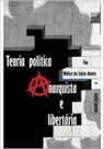 Teoria Política Anarquista e Libertária