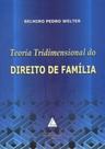Teoria tridimensional do direito de família - LIVRARIA DO ADVOGADO