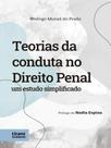 Teorias da conduta no direito penal - um estudo simplicado - 2022
