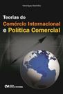 Teorias Do Comercio Internacional E Politica Comercial
