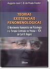 Teorias Existenciais Fenomenologicas - o Movimento Humanista em Psicologia