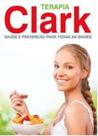 Terapia clark - saude e prevenção para todas as idades Terapia clark - saude e prevenção para todas as idades