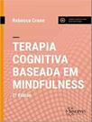 Terapia cognitiva baseada em mindfulness - SINOPSYS Terapia cognitiva baseada em mindfulness - SINOPSYS