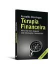 Terapia Financeira. Realize Seus Sonhos com Educação Financeira paperback