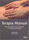 Terapia Manual. Guia de Anatomia de Superfície e Técnicas de