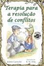 Terapia para a resolução de conflitos Terapia para a resolução de conflitos